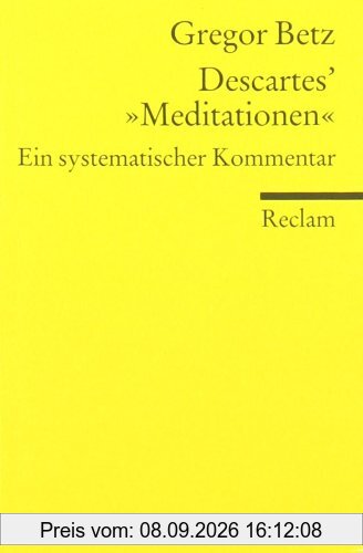 Descartes' Meditationen über die Grundlagen der Philosophie: Ein systematischer Kommentar