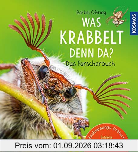 Was krabbelt denn da? Das Forscherbuch (Mein erstes...)