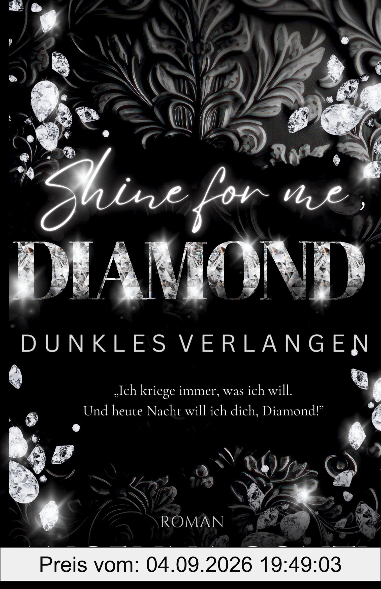 SHINE FOR ME, DIAMOND: Dunkles Verlangen (Dark CEO Romance) (Toxic)