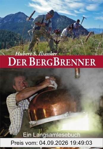 Der Bergbrenner: Ein Langsamlesebuch. Ein heiteres Tagebuch