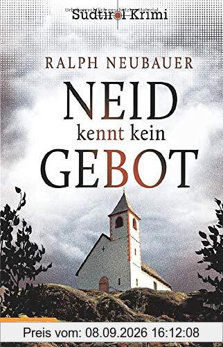 Neid kennt kein Gebot: Südtirolkrimi Band 8 (Südtirol-Krimi / Commissario Fameo ermittelt)