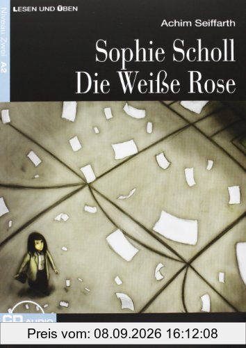 SOPHIE SCHOLL.DIE WEIBE ROSE.(+CD).(CIDEB LECTURA ALEMAN)