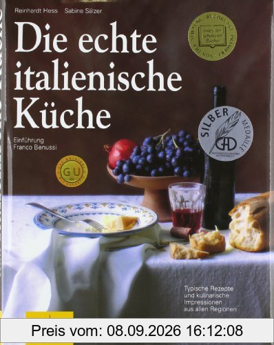 Die echte italienische Küche: Typische Rezepte und kulinarische Impressionen aus allen Regionen (GU Sonderleistung Kochen)