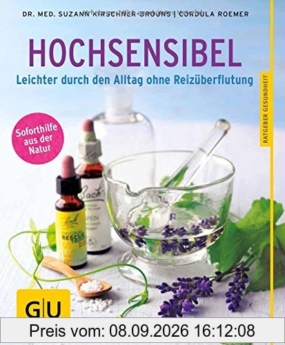 Hochsensibel: Leichter durch den Alltag ohne Reizüberflutung (GU Ratgeber Gesundheit)