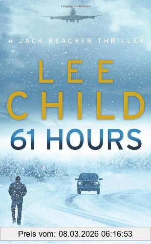 Lee Child 61 Hours, (Jack Reacher 14)