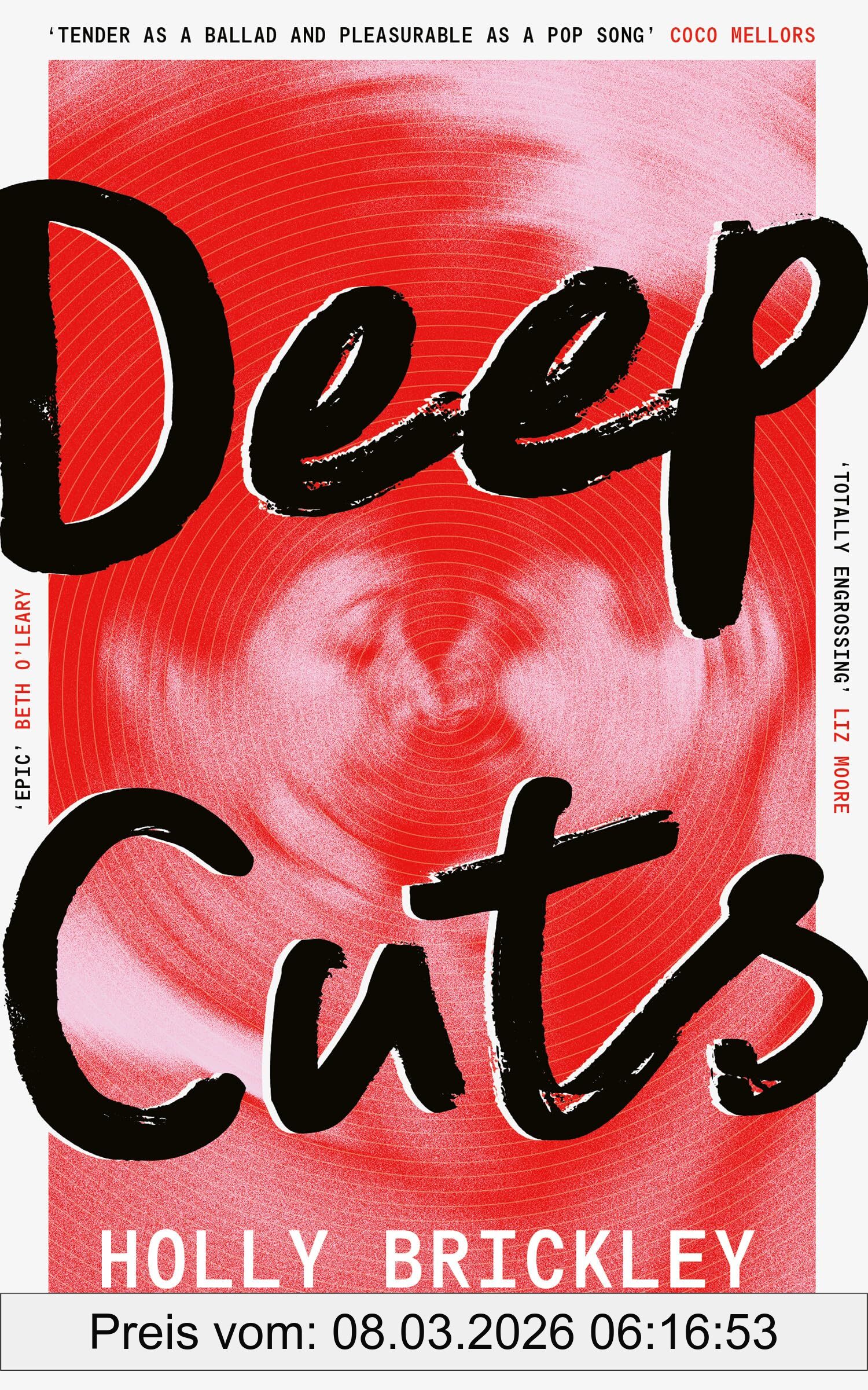 Holly Brickley Deep Cuts, The Biggest New Literary Debut Of 2025, Perfect For Fans Of Daisy Jones And The Six And One Day