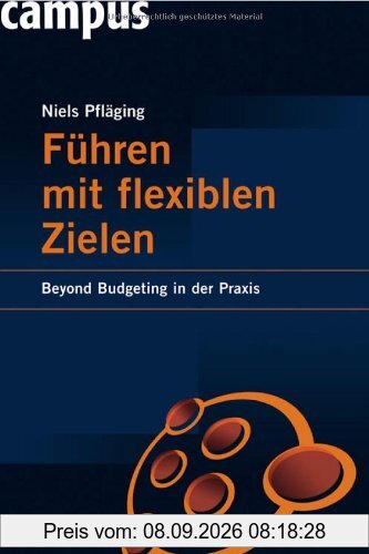 Führen mit flexiblen Zielen: Beyond Budgeting in der Praxis
