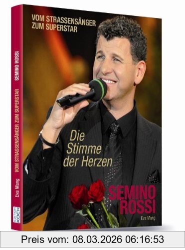 Eva Mang Semino Rossi - Die Stimme Der Herzen, Vom Strassensänger Zum Superstar