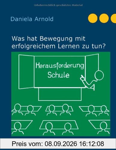 Herausforderung Schule: Was hat Bewegung mit erfolgreichem Lernen zu tun?
