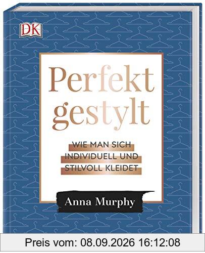 Perfekt gestylt: Wie man sich individuell und stilvoll kleidet