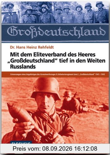 Mit dem Eliteverband des Heeres Großdeutschland tief in den Weiten Russlands