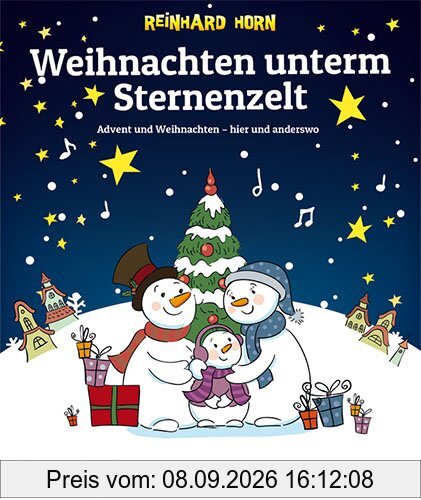 Weihnachten unterm Sternenzelt: Advent und Weihnachten - hier und anderswo