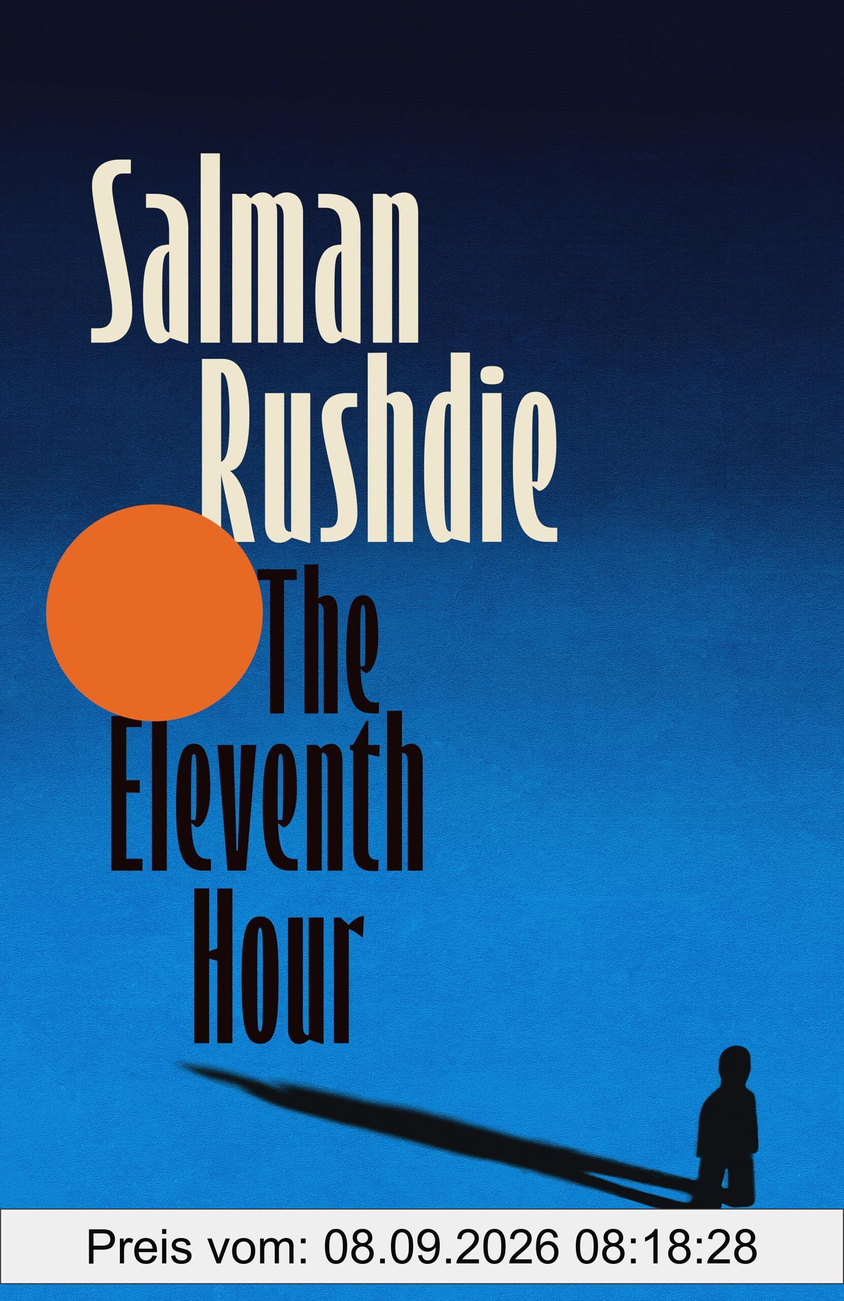 The Eleventh Hour: From the Booker-prize winning author of Midnight’s Children