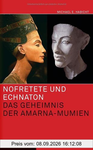 Nofretete und Echnaton: Das Geheimnis der Amarna-Mumien