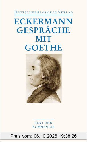 Gespräche mit Goethe (Deutscher Klassiker Verlag im Taschenbuch)