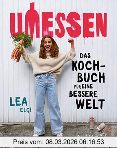 Lea Elci Umessen, Das Kochbuch Für Eine Bessere Welt