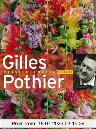 Hilde Verbiest Meisterflorist Gilles Pothier, Monographie