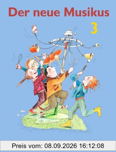 Der neue Musikus - Östliche Bundesländer und Berlin: 3. Schuljahr - Schülerbuch: Musikbuch für die Grundschule
