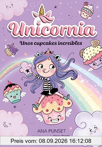 Unicornia 4 - Unos cupcakes increíbles (Montena, Band 4)