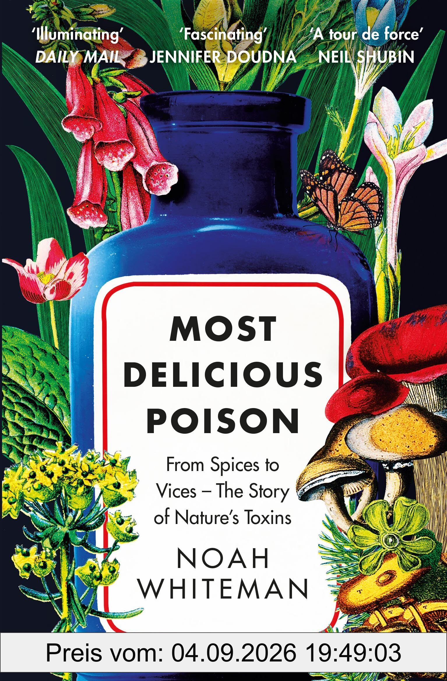 Most Delicious Poison: From Spices to Vices - The Story of Nature's Toxins