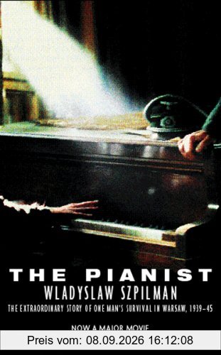 The Pianist. Film Tie-In: The Extraordinary Story of One Man's Survival in Warsaw, 1939-45