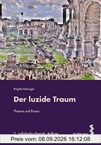 Der luzide Traum: Forschung und Praxis