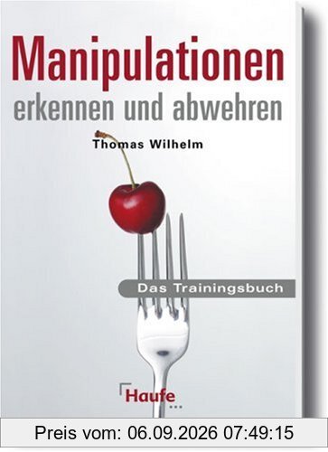 Manipulationen erkennen und abwehren
