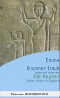 Die Kopten. Leben und Lehre der frühen Christen in Ägypten