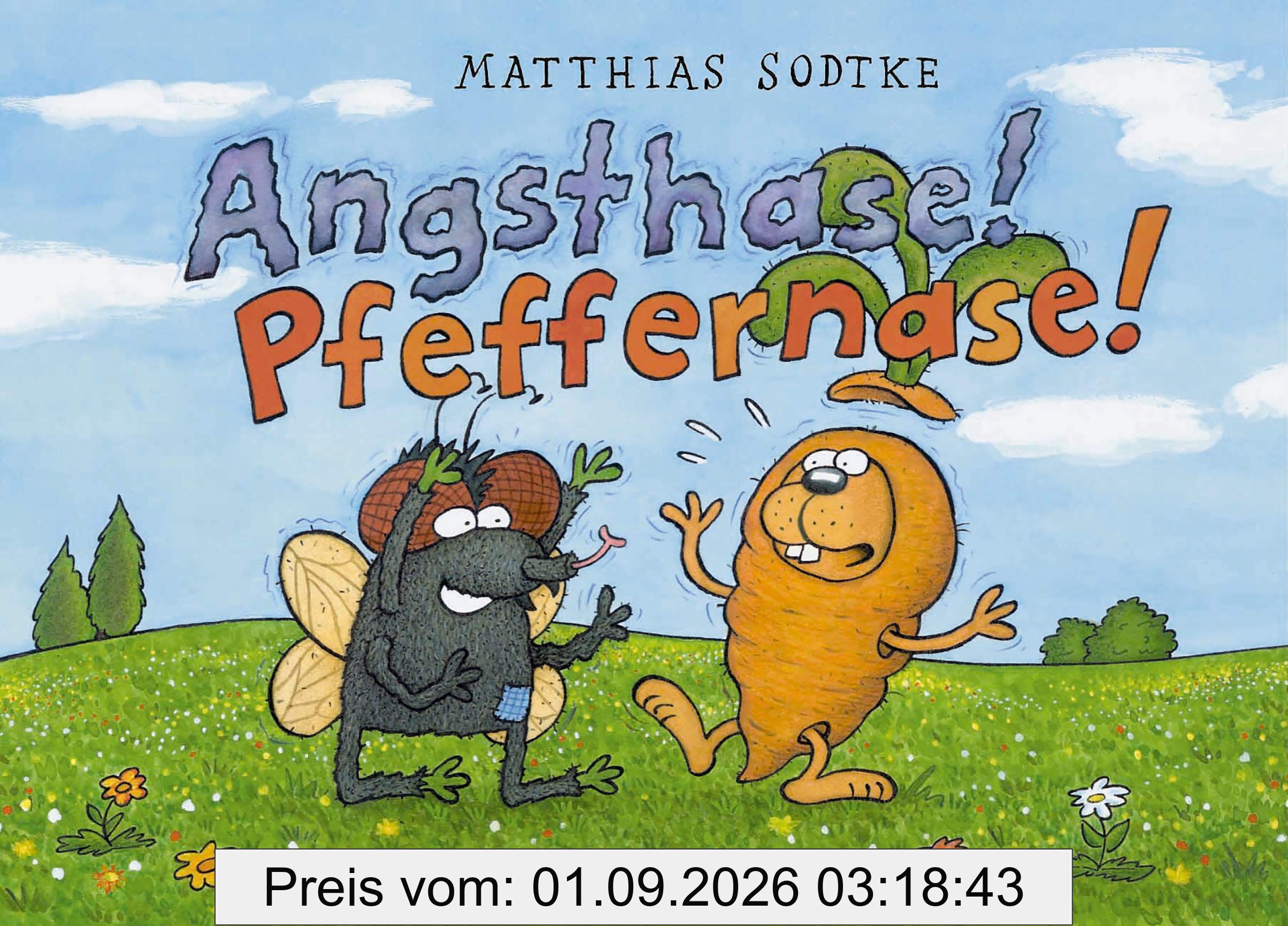 Angsthase! Pfeffernase!