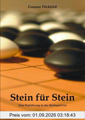 Stein für Stein. Eine Einführung in das Brettspiel Go