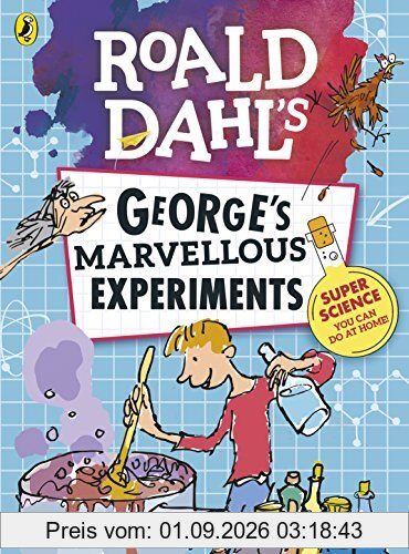 Roald Dahl: George’s Marvellous Experiments