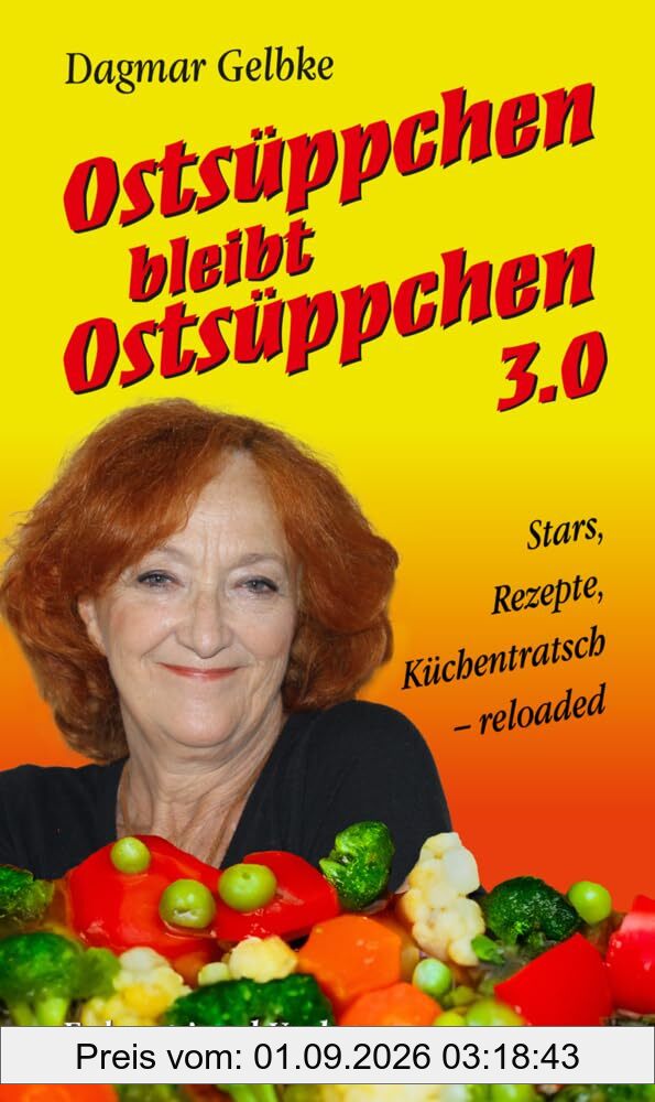 Ostsüppchen bleibt Ostsüppchen 3.0: Stars, Rezepte, Küchentratsch – reloaded
