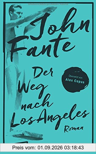 Der Weg nach Los Angeles: Roman