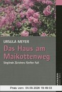 Das Haus am Maikottenweg: Sieglinde Zürichers fünfter Fall
