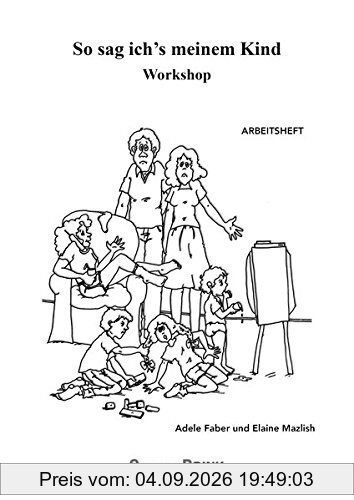 So sag ich's meinem Kind Workshop: Arbeitsheft