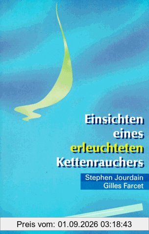 Einsichten eines erleuchteten Kettenrauchers