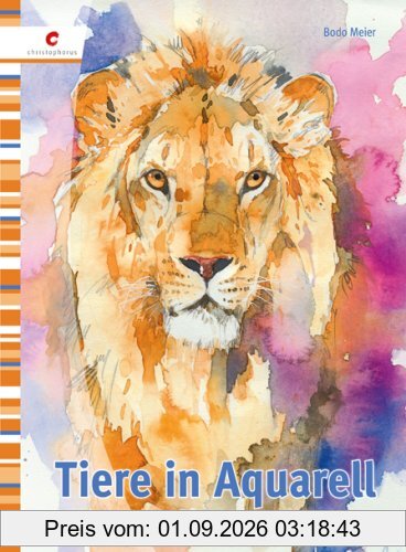 Tiere in Aquarell: Mit vielen Vorskizzen