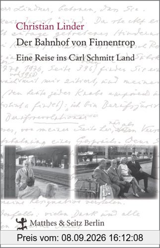 Der Bahnhof von Finnentrop: Eine Reise ins Carl Schmitt Land