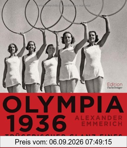 Olympia 1936: Trügerischer Glanz eines mörderischen Systems