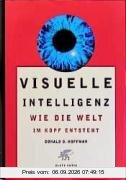 Visuelle Intelligenz: Wie die Welt im Kopf entsteht