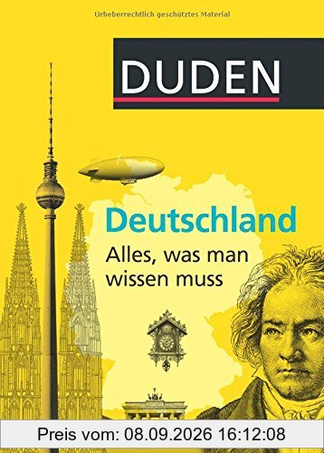 Duden Allgemeinbildung: Deutschland - Alles, was man wissen muss