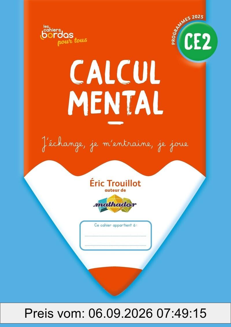Calcul mental CE2 : j'échange, je m'entraîne, je joue : programmes 2025