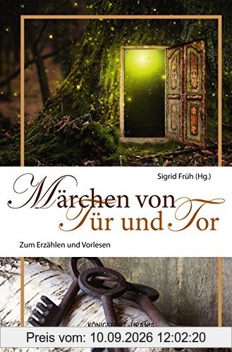 Märchen von Tür und Tor: Zum Erzählen und Vorlesen