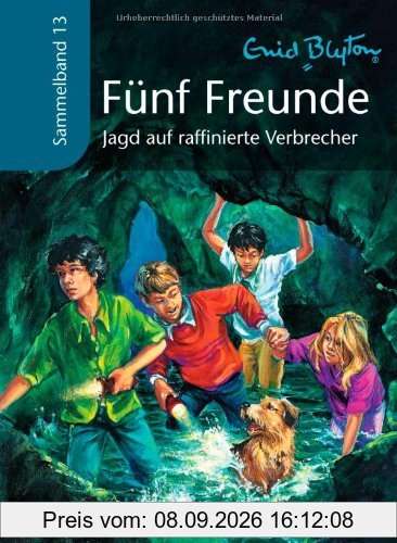 Fünf Freunde - Jagd auf raffinierte Verbrecher: Sammelband 13