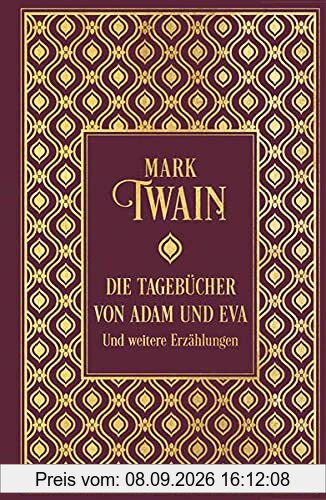 Die Tagebücher von Adam und Eva und weitere Erzählungen: Leinen mit Goldprägung