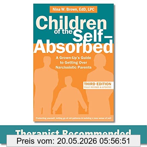 Brown, Nina W. Children Of The Self-Absorbed, A Grown-Up's Guide To Getting Over Narcissistic Parents