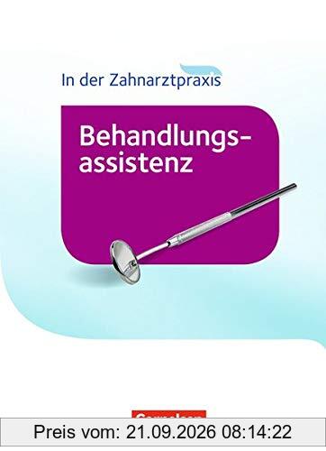Zahnmedizinische Fachangestellte - Behandlungsassistenz - Neubearbeitung (2016): Schülerbuch