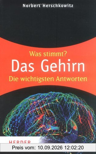 Das Gehirn: Wissen was stimmt (HERDER spektrum)