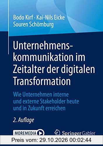 Unternehmenskommunikation im Zeitalter der digitalen Transformation: Wie Unternehmen interne und externe Stakeholder heute und in Zukunft …