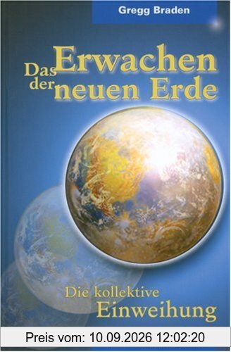 Das Erwachen der neuen Erde. Die Rückkehr einer vergessenen Dimension